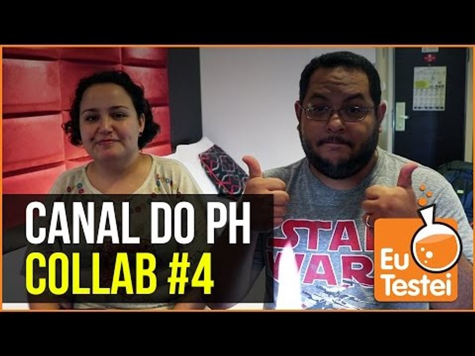 O Canal do PH está cinematográfico na Collab #4 - Vídeo EuTestei