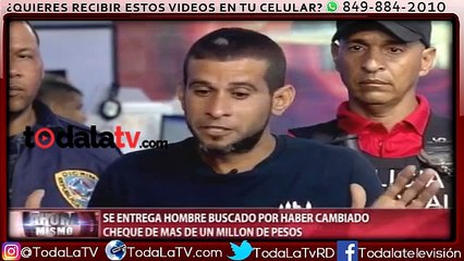 Se entrega a través de NCDN hombre buscado por PN tras cambiar cheque de RD$1,750,000-Video