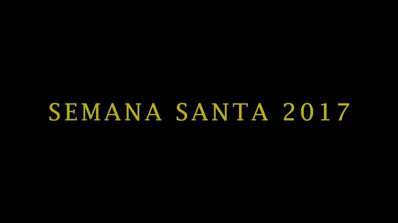 A RAUL JUBERA production - SEMANA SANTA 2017