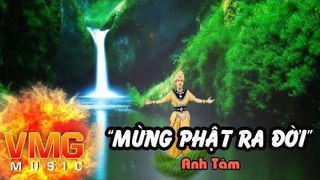 Mừng Phật Ra Đời - ANH TÂM [Official MV]