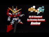SD EX Standard Try Burning Gundam Review