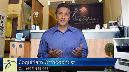 Coquitlam Orthodontist CoquitlamImpressive5 Star Review by Erica B.