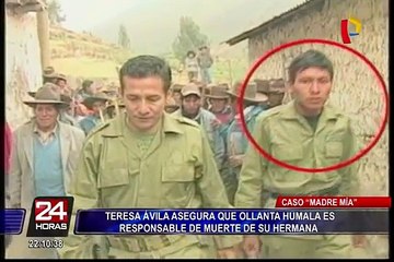 Teresa Ávila reitera que Ollanta Humala es responsable de muerte de su hermana