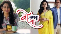Woh Apna Sa - 29th April 2017 Today Upcoming Twist Zee Tv Woh Apna Sa Serial News 2017