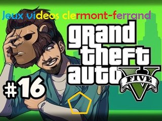 Jeux videos du 63 ( Grand Theft Auto V ) ( Star au tocard - Episode 16 )