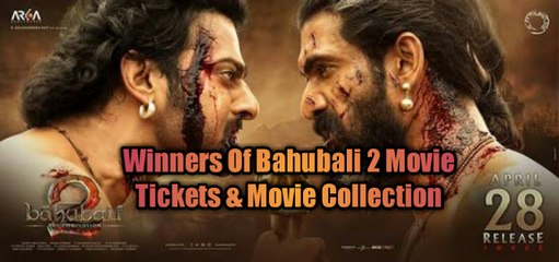 Winners Of Bahubali 2 Movie Tickets & Movie Collection