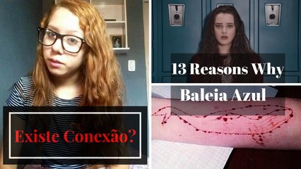 Desafio da Baleia Azul e 13 Reasons Why - Qual a relação?