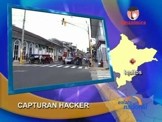 CAPTURAN HACKER - IQUITOS