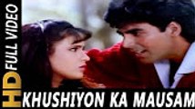 Khushiyon Ka Mausam _ Kumar Sanu _ Zakhmi Dil 1994 Songs _ Akshay Kumar