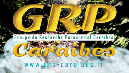 Bienvenue dans le monde Paranormal Grp Caraibes