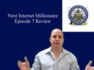 Next Internet Millionaire Episode 7 Review