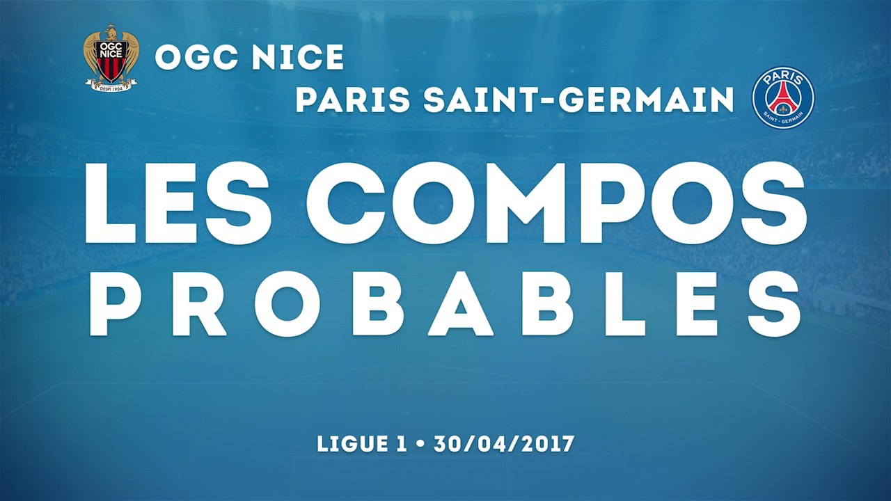 Nice-PSG : les compos probables