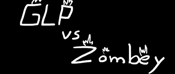 GLP gegen ZOMBEY! (animation)-aRWYYU8gDk8