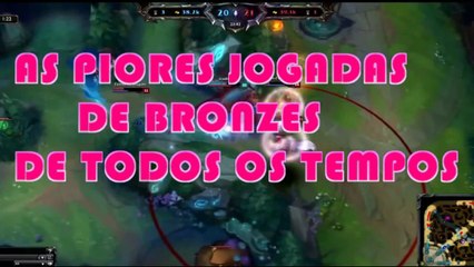 As Piores jogadas do League Of Legends- PT-BR