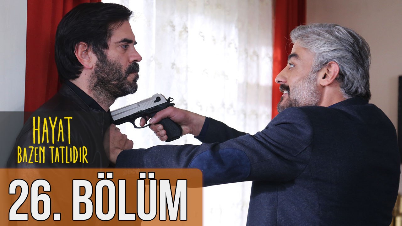 Hayat Bazen Tatlıdır 26. Bölüm (Final)