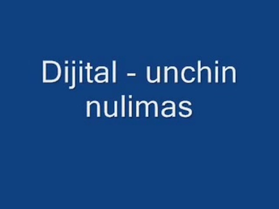 Dijital - unchin nulimas
