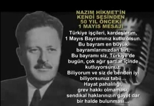 Nazım Hikmet'in kendi sesinden Türkiye işçi sınıfına 1 Mayıs kutlaması