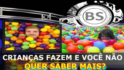 Скачать видео: COISAS QUE CRIANCAS FAZEM E VOCE NAO. QUER SABER MAIS?