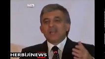 ABDULLAH GÜL KÜRT HALKININ CENAZELERİNE KATILDI DİYE TEPKİ GÖRDÜ. VE BUNA İSTİNADEN MUHTEŞEM BİR AÇIKLAMA YAPTI