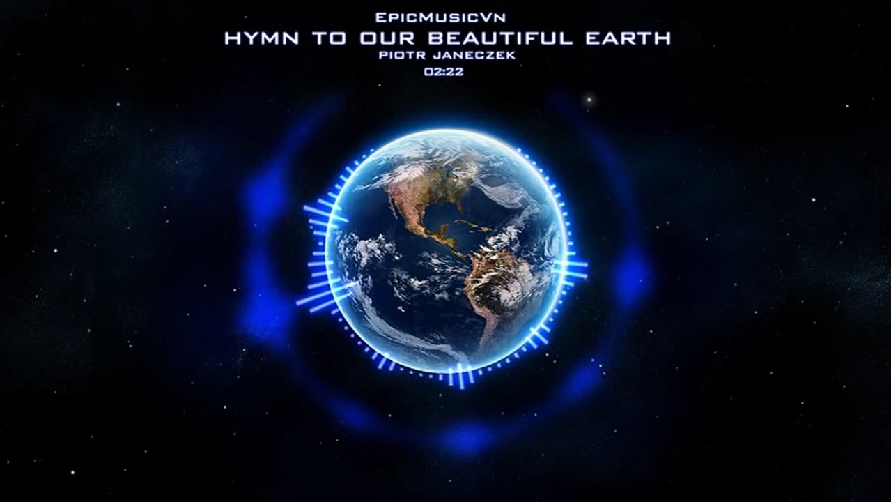 Piotr Janeczek - Hymn To Our Beautiful World - Emotional Music  Epic Music VN