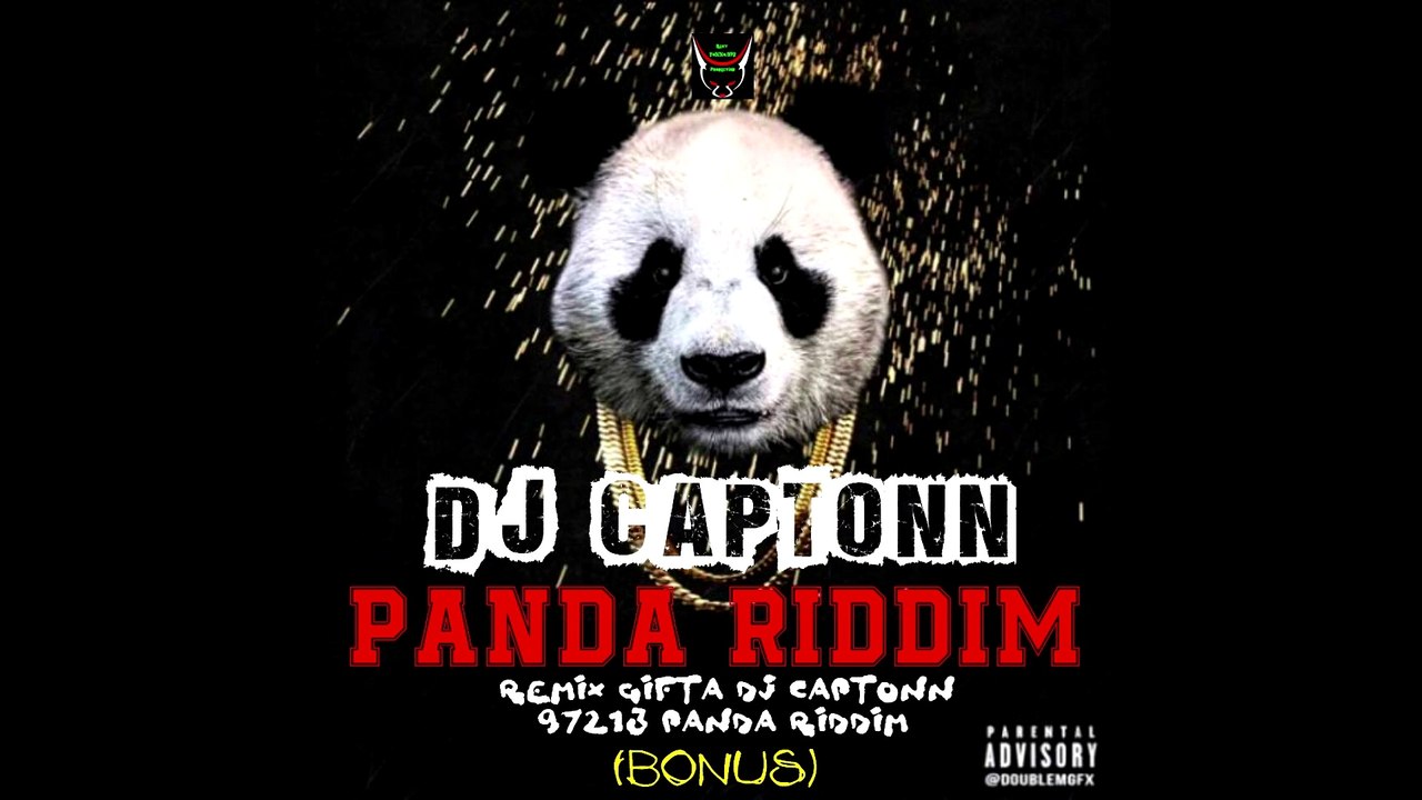 22 - REMIX - GIFTA by DJ CAPTONN...97213 (PANDA RIDDIM BONUS) 2K17