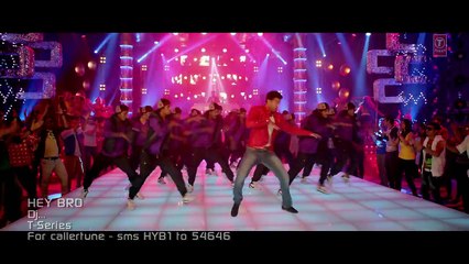 'DJ' Video Song - Hey Bro - Sunidhi Chauhan, Feat. Ali Zafar - Ganesh Acharya - T-Series