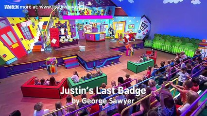 Justin's House - Justin's Last Badge