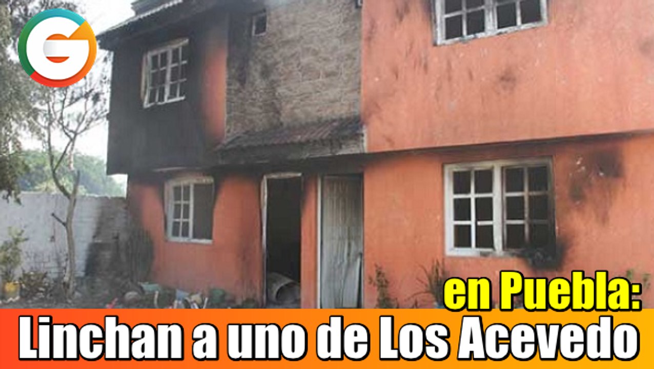 Linchan a integrante de grupo criminal y queman tres casas en Puebla