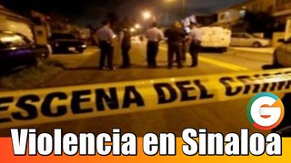 Ola de violencia en Sinaloa