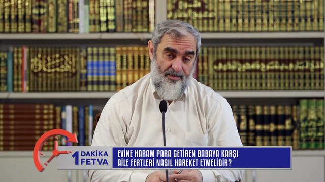398) Evine haram para getiren babaya karşı aile fertleri nasıl hareket etmelidir?/Birfetva - Nureddin YILDIZ