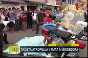 Independencia: taxista atropella a vendedora quitándole la vida en la avenida Túpac Amaru