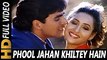 Phool Jahan Khiltey Hain _ Kumar Sanu, Sadhana Sargam _ Zakhmi Dil 1994 Songs