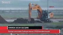 Suriye sınırında Türkiye mevzi, PYD hendek kazdı