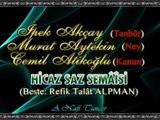 İpek AKÇAY (Tanbûr) & Murat AYTEKİN (Ney) & Cemil ATİKOĞLU (Kanun) - HİCAZ SAZ SEMÂÎSİ Beste: Refik Talât ALPMAN