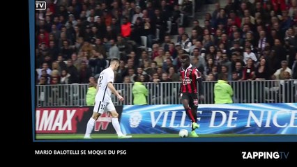 Nice-PSG : Mario Balotelli se moque du Paris Saint-Germain (vidéo)