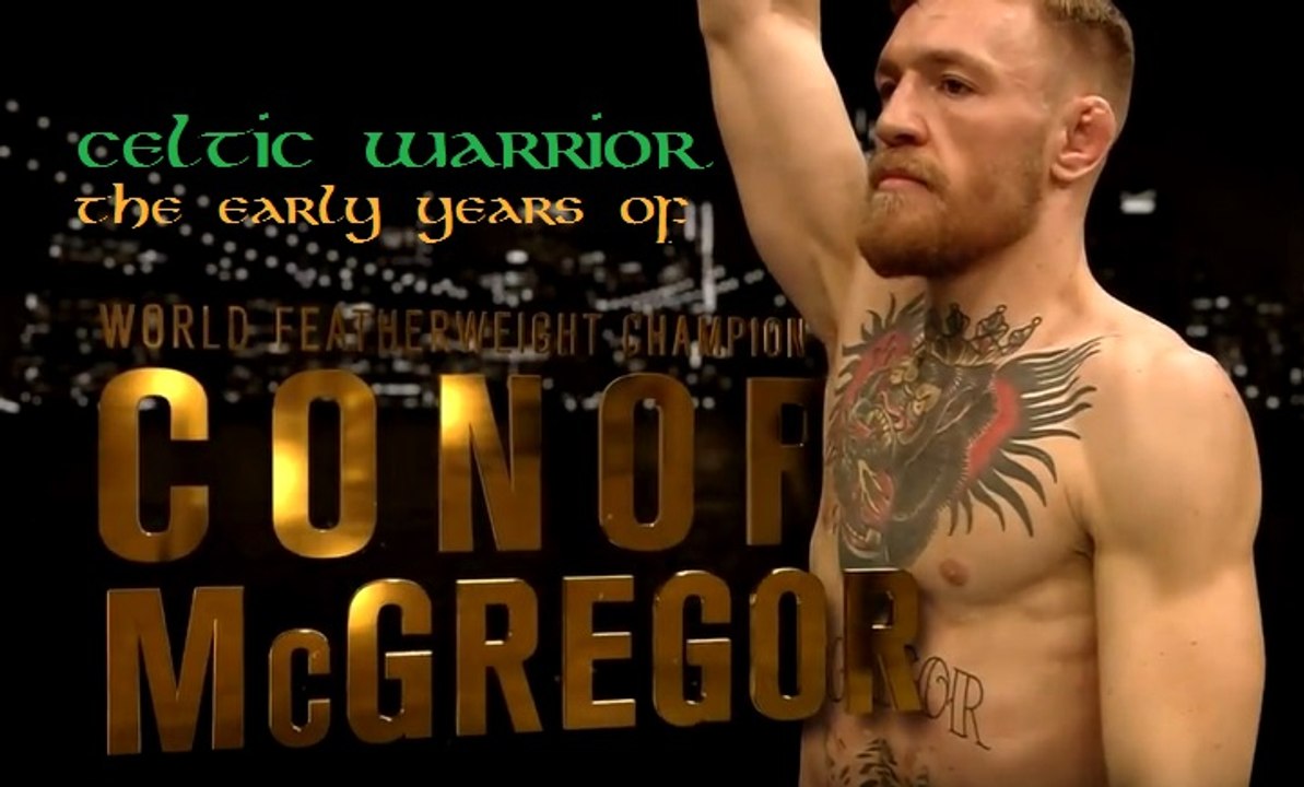 Conor McGregor Celtic Warrior The Early Years