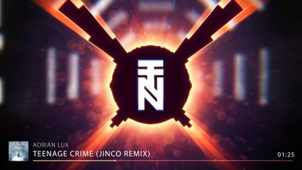 Adrian Lux - Teenage Crime (Jinco Trap Remix)