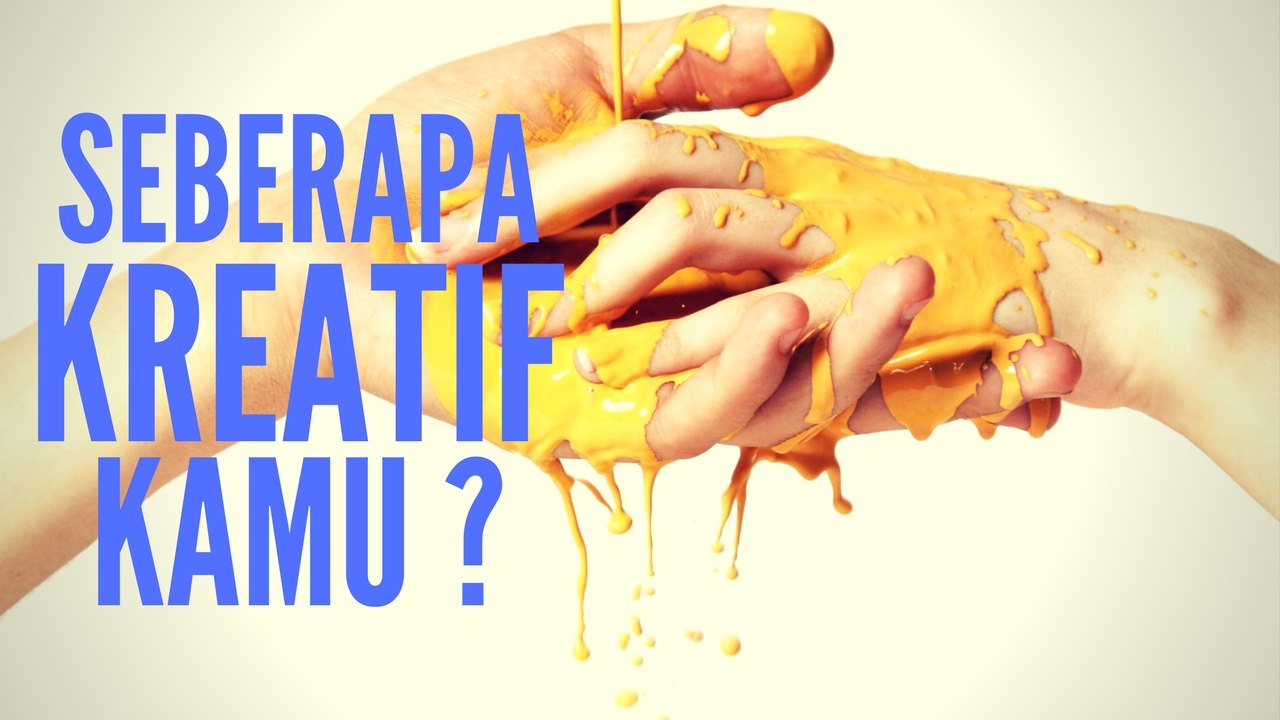 TES PSIKOLOGI KARAKTER - SEBERAPA KREATIF KAMU ?