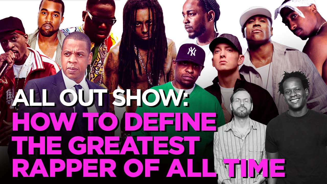 How To Define The Greatest Rapper Of All Time