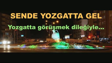 Aşk Yozgat'ta yaşanıyor güzelim