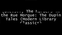 [R.E.A.D] The Murders in the Rue Morgue: The Dupin Tales (Modern Library Classics) by Edgar Allan Poe ZIP