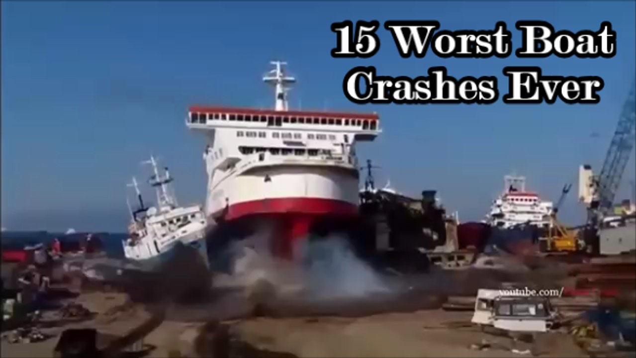 15 Worst Boat Crashes Ever - video Dailymotion