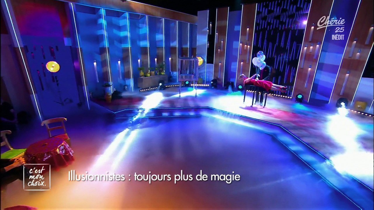 C'est mon Choix - Illusionnistes : Toujours plus de magie