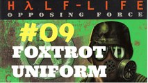 Let's Play Half Life Opposing Force - Foxtrot Uniform #09