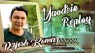 RAJESH KUMAR aka Rosesh Relives his Memories and Journey | YAADEIN REPLAY | SARABHAI vs SARABHAI