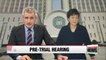 Preliminary hearing for Park Geun-hye criminal trial begins