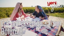 Yeni Gelin 8. Bölüm Çok Mürekkep Yalamışım