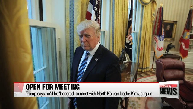 Trump says he’d be 'honored' to meet with North Korean leader Kim Jong-un