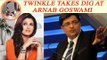 Twinkle Khanna takes dig at Arnab Goswami over promoting his Republic channel | Oneindia News