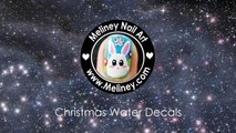 CHRISTMAS WATER DECAL NAILS EASY SIMPLE NAIL ART DESIGN _ MELINEY HOW TO VIDEO-Hl